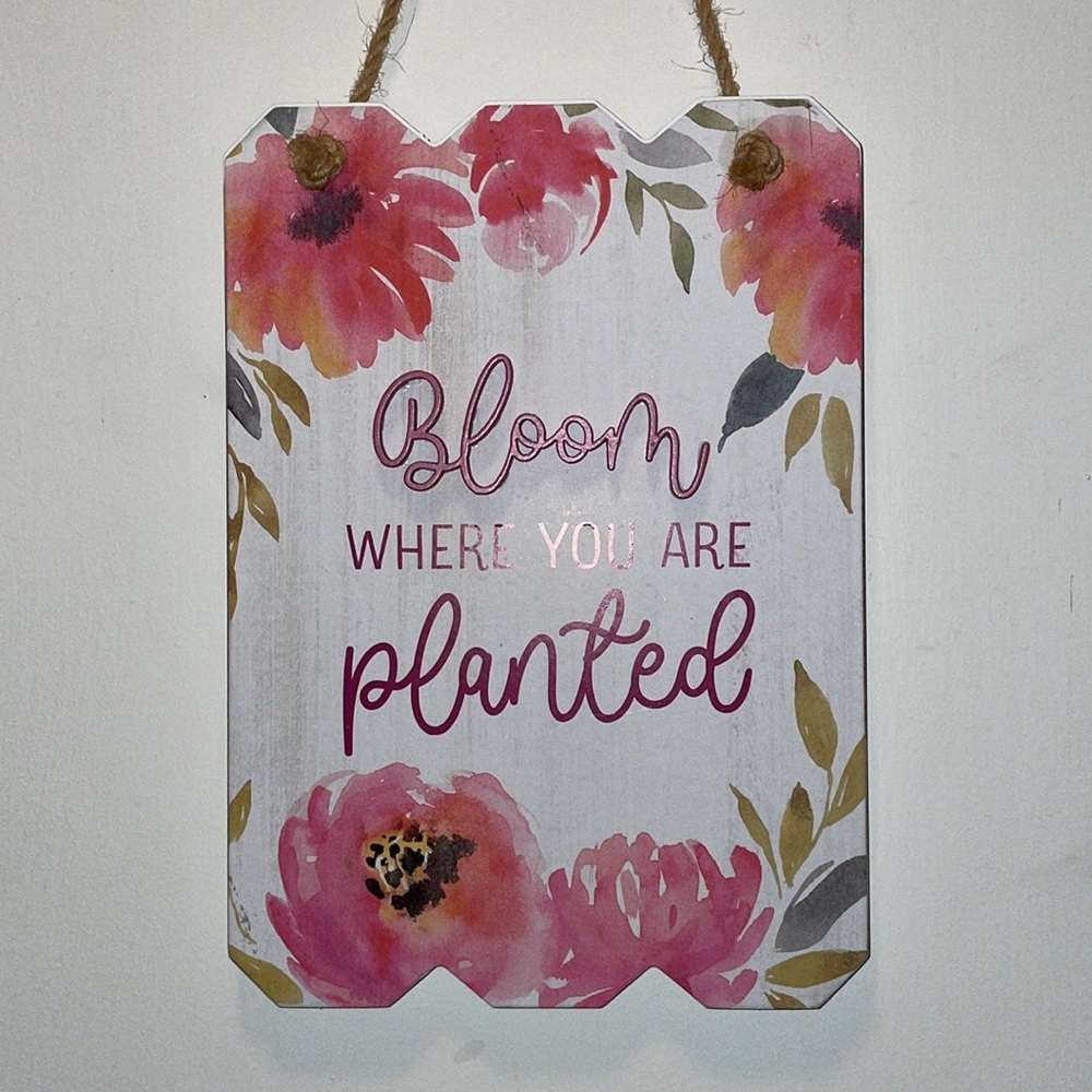 Rustic Wall Art • Bloom Where You’re Planted • Cottagecore Mini Sign 8"x6"